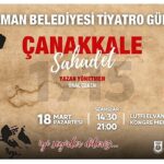 Karaman Belediyesi, Çanakkale Zaferi’nin 109. Yılı münasebetiyle 18 Mart’ta fiyatsız tiyatro aktifliği düzenliyor