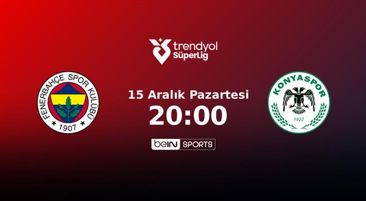 MUHTEMEL 11’LER | Fenerbahçe, Tümosan Konyaspor’u ağırlıyor