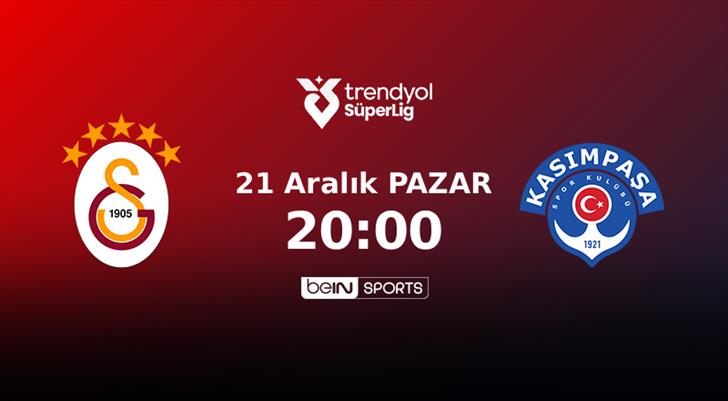 MUHTEMEL 11’LER | Galatasaray – Kasımpaşa