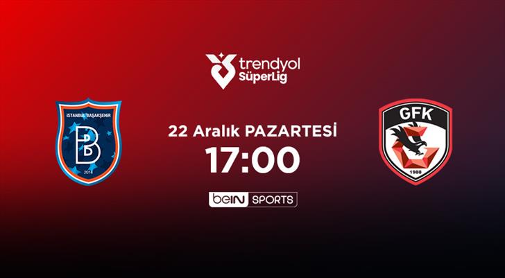 MUHTEMEL 11’LER | Rams Başakşehir – Gaziantep FK