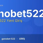 Ganobet 522 güncel adres