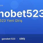 Ganobet 523 güncel adres