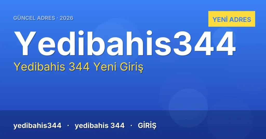Yedibahis 344 güncel adres