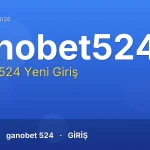 Ganobet 524 güncel adres