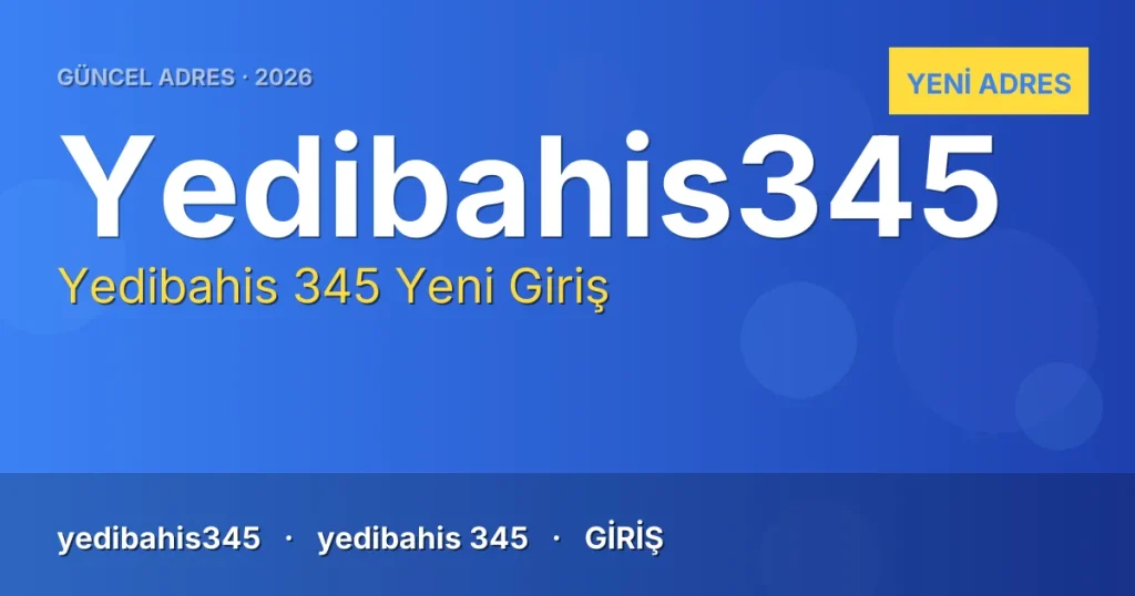 Yedibahis 345 güncel adres