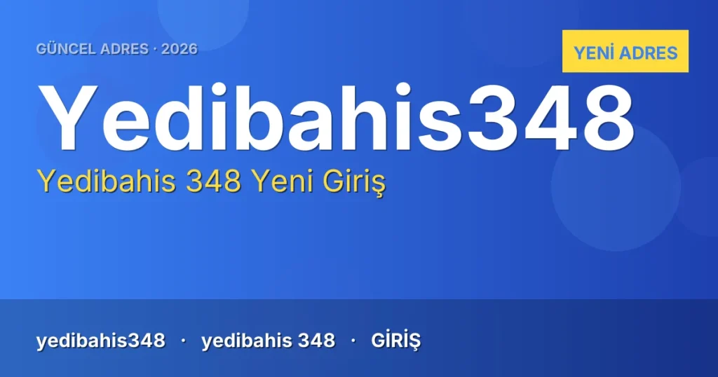 Yedibahis 348 güncel adres
